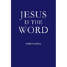 Jesus IS The Word
