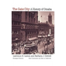 The Gate City: A History of Omaha (Enlarged Edition)