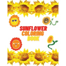Sunflower Coloring Book: Educational Activity Book with Sunflowers Coloring and Activity Book for Kids