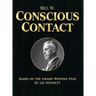 Bill W. Conscious Contact: The Award-Winning Film on Paper