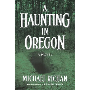 A Haunting In Oregon