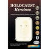 Holocaust Heroines: Jewish Women Saving Jewish Children
