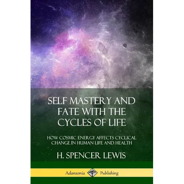 Self Mastery and Fate with the Cycles of Life: How Cosmic Energy Affects Cyclical Change in Human Life and Health
