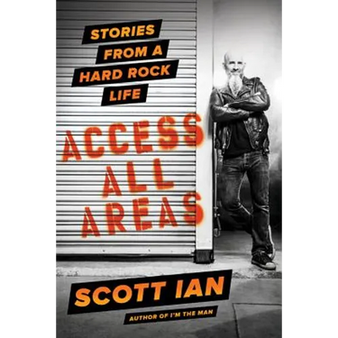Access All Areas: Stories from a Hard Rock Life
