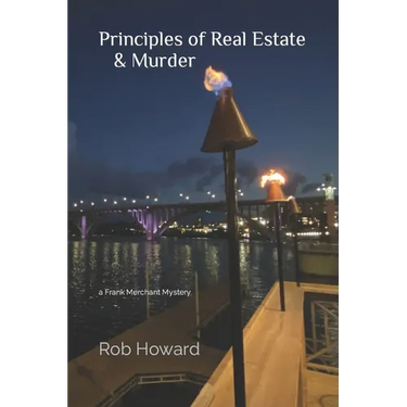 Principles of Real Estate and Murder: a Frank Merchant Mystery