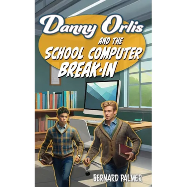 Danny Orlis and the School Computer Break-In