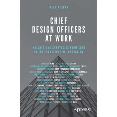 Chief Design Officers at Work: Insights and Strategies from Cdos on the Frontlines of Innovation