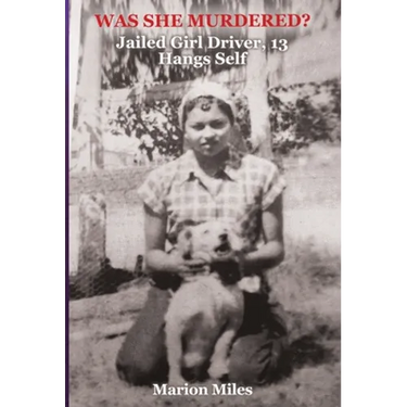 Was She Murdered?: "Jailed Girl Driver, 13 Hangs Self"