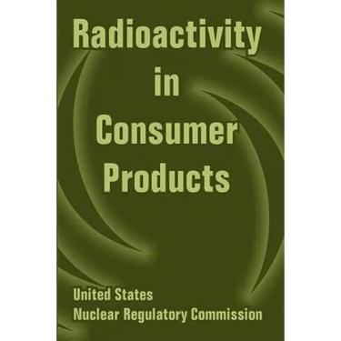 Radioactivity in Consumer Products