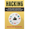 Hacking: Become a World Class Hacker, Hack Any Password, Program Or System With Proven Strategies and Tricks