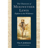 The Character of Meriwether Lewis: Explorer in the Wilderness