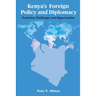 Kenya's Foreign Policy and Diplomacy: Evolution, Challenges and Opportunities