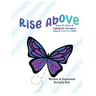 Rise Above: How to Turn a Negative Situation into a Positive One