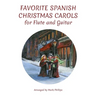 Favorite Spanish Christmas Carols for Flute and Guitar