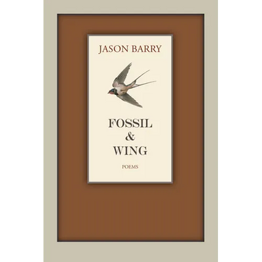 Fossil & Wing: Poems