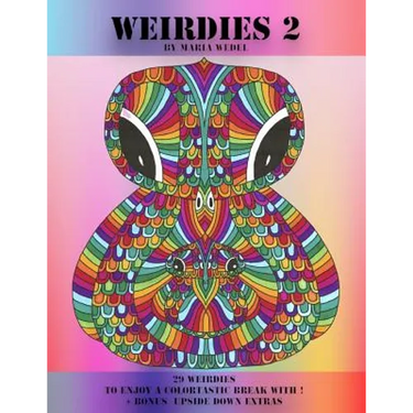 Weirdie's 2: A Weirdie a Day ! A Coloring experience for all !