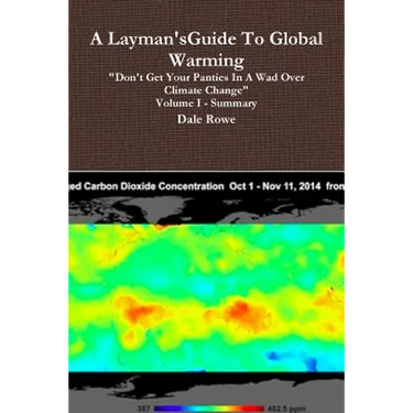 A Layman's Guide To Global Warming Volume I