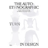 The Auto-Ethnographic Turn in Design