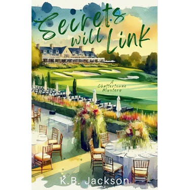 Secrets Will Link: A Chattertowne Mystery