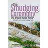 The Smudging Ceremony Book: The Apache Guide to The Sacred Smudging Plants