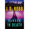 Random in Death: An Eve Dallas Novel