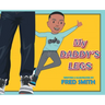 My Daddy's Legs