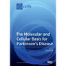 The Molecular and Cellular Basis for Parkinson's Disease