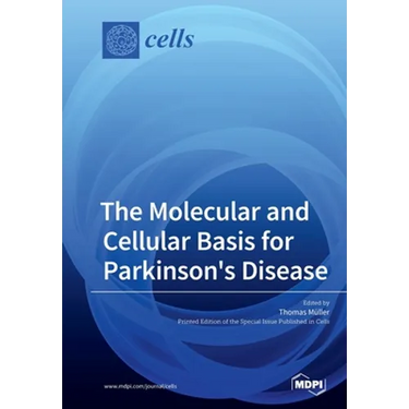 The Molecular and Cellular Basis for Parkinson's Disease