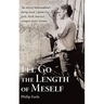 I'll Go the Length of Meself: The Story of Newfoundland's Daring Rascal, Captain Guy Earle, North America's Youngest Master Mariner