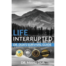Life Interrupted: Dr. Dua's Survival Guide