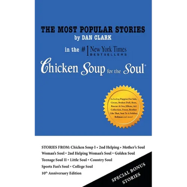 The Most Popular Stories By Dan Clark in Chicken Soup for the Soul