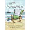 More Sandy Shorts: Stories set in and around Rehoboth, Bethany, Lewes, Fenwick Island, Cape May, and Chincoteague