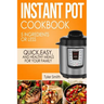 Instant Pot Cookbook: 5 Ingredients or Less - Quick, Easy and Healthy Meals for Your Family