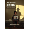 Where's Your Daddy