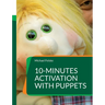 10-minutes activation with puppets: Stimulation for people with dementia