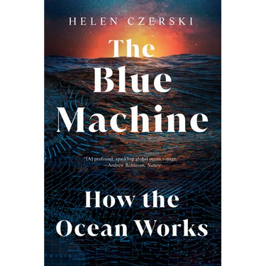 The Blue Machine: How the Ocean Works