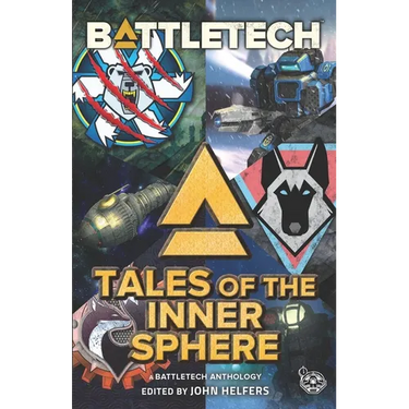BattleTech: Tales of the Inner Sphere: (A BattleTech Anthology)