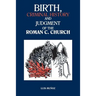 Birth, Criminal History and Judgment of the Roman C. Church