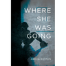 Where She Was Going
