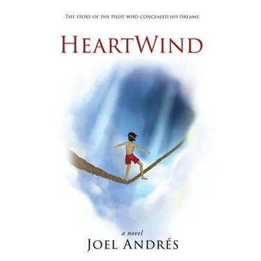 HeartWind (English Edition): The story of the pilot who concealed his dreams.