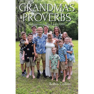 Grandma's Proverbs: Meditations on The Lord's Prayer