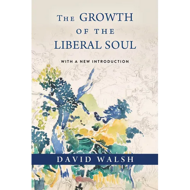 The Growth of the Liberal Soul