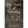 The Death of Learning: How American Education Has Failed Our Students and What to Do about It