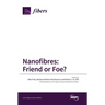 Nanofibres: Friend or Foe?