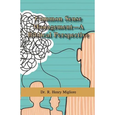 Common Sense Management- A Biblical Perspective
