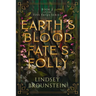 Earth's Blood, Fate's Folly