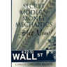 Secret Modern Money Mechanics... Act Now!
