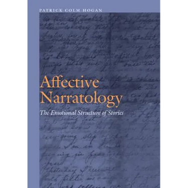 Affective Narratology: The Emotional Structure of Stories
