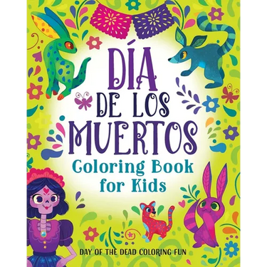 Día de los Muertos Coloring Book for Kids: Day of the Dead Coloring Fun