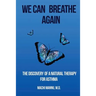 We can breathe again: The discovery of a natural therapy for asthma